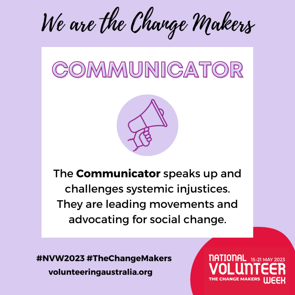 The Communicator speaks up and challenges systemic injustices. They are leading movements and advocating for social change.